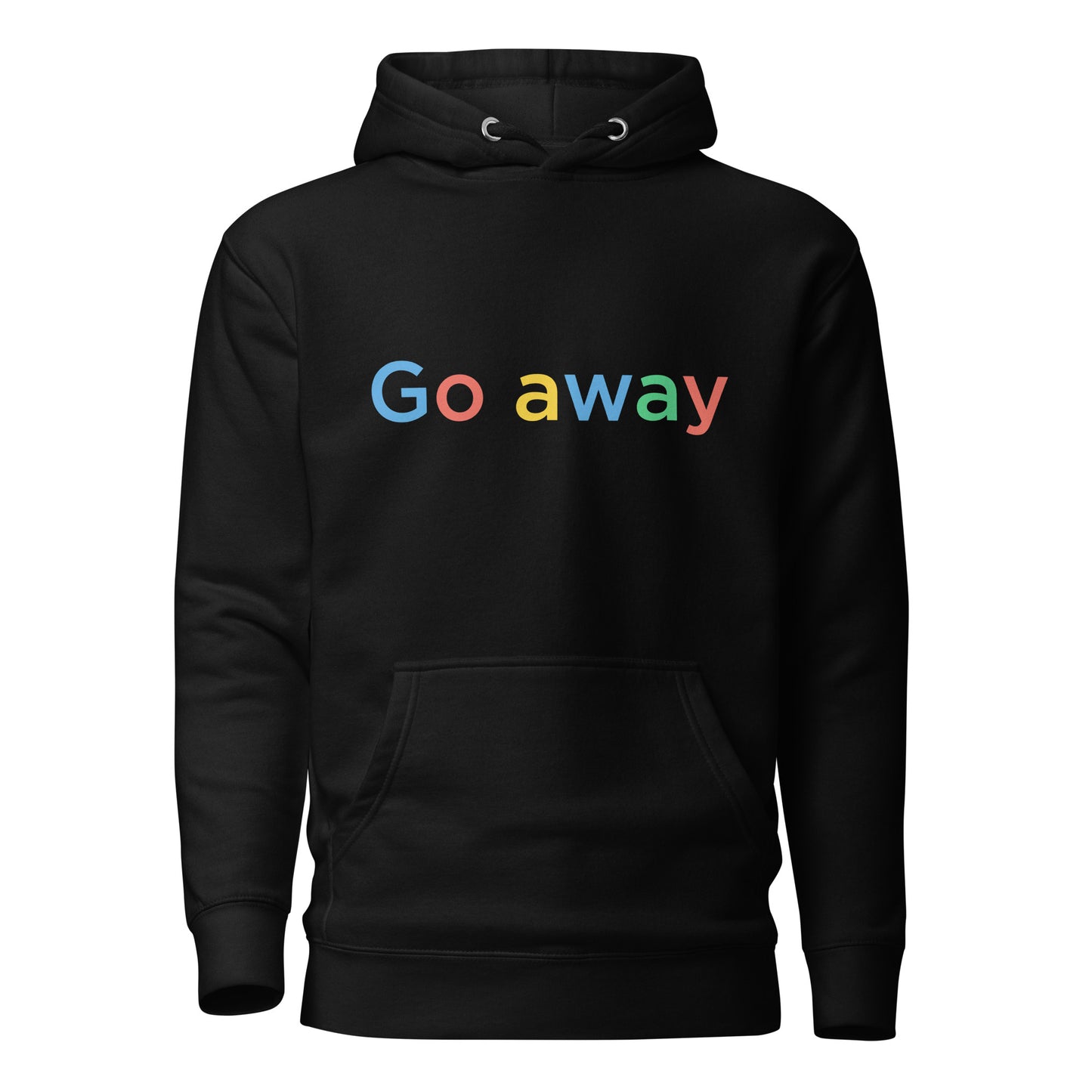 Go Away Hoodie
