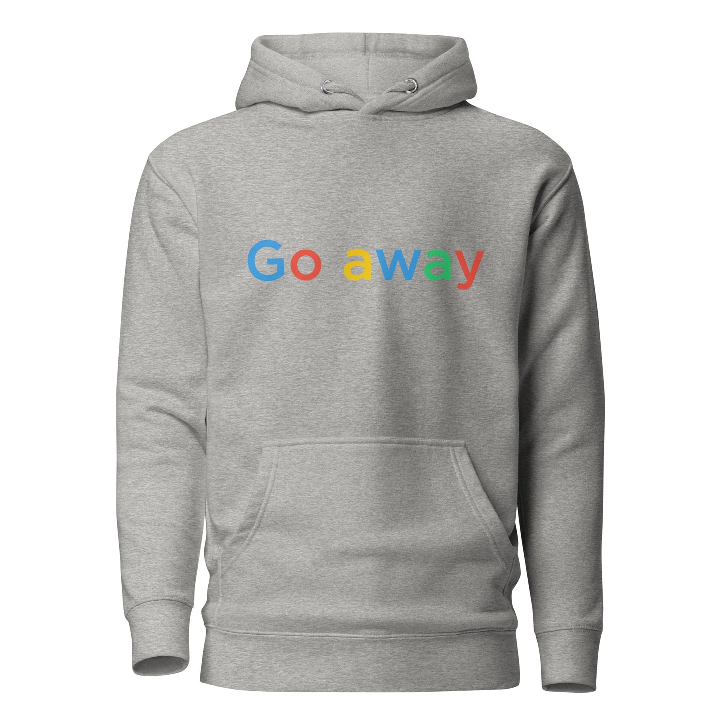 Go Away Hoodie